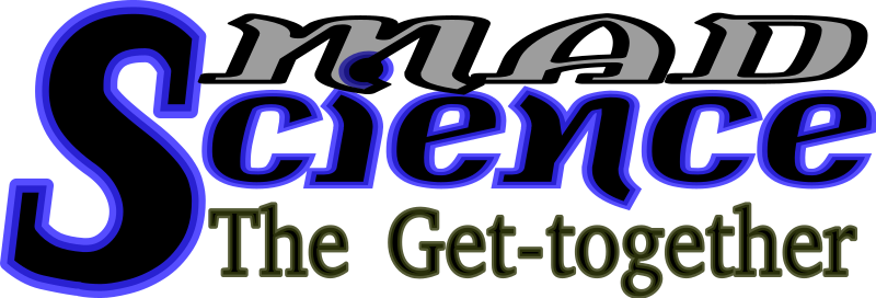 Mad Science: The Get-together